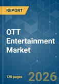 OTT Entertainment - Market Share Analysis, Industry Trends & Statistics, Growth Forecasts (2026-2031)- Product Image