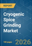 Cryogenic Spice Grinding - Market Share Analysis, Industry Trends & Statistics, Growth Forecasts (2026-2031)- Product Image