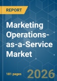 Marketing Operations-as-a-Service Market - Market Share Analysis, Industry Trends & Statistics, Growth Forecasts (2026-2031)- Product Image