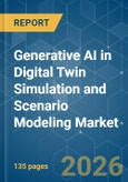 Generative AI in Digital Twin Simulation and Scenario Modeling - Market Share Analysis, Industry Trends & Statistics, Growth Forecasts (2026-2031)- Product Image