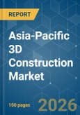 Asia-Pacific 3D Construction - Market Share Analysis, Industry Trends & Statistics, Growth Forecasts (2026-2031)- Product Image