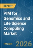 PIM for Genomics and Life Science Computing - Market Share Analysis, Industry Trends & Statistics, Growth Forecasts (2026-2031)- Product Image