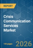 Crisis Communication Services - Market Share Analysis, Industry Trends & Statistics, Growth Forecasts (2026-2031)- Product Image