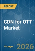 CDN for OTT - Market Share Analysis, Industry Trends & Statistics, Growth Forecasts (2026-2031)- Product Image