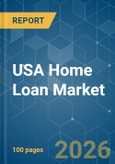 USA Home Loan - Market Share Analysis, Industry Trends & Statistics, Growth Forecasts (2026-2031)- Product Image