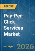 Pay-Per-Click Services - Market Share Analysis, Industry Trends & Statistics, Growth Forecasts (2026-2031)- Product Image