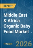 Middle East & Africa Organic Baby Food - Market Share Analysis, Industry Trends & Statistics, Growth Forecasts (2026-2031)- Product Image