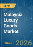 Malaysia Luxury Goods - Market Share Analysis, Industry Trends & Statistics, Growth Forecasts (2026-2031)- Product Image