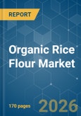 Organic Rice Flour - Market Share Analysis, Industry Trends & Statistics, Growth Forecasts (2026-2031)- Product Image