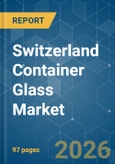 Switzerland Container Glass - Market Share Analysis, Industry Trends & Statistics, Growth Forecasts (2026-2031)- Product Image