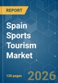 Spain Sports Tourism - Market Share Analysis, Industry Trends & Statistics, Growth Forecasts (2026-2031)- Product Image