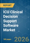 ICU Clinical Decision Support Software - Market Share Analysis, Industry Trends & Statistics, Growth Forecasts (2026-2031)- Product Image