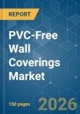 PVC-Free Wall Coverings - Market Share Analysis, Industry Trends & Statistics, Growth Forecasts (2026-2031)- Product Image