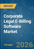 Corporate Legal E-Billing Software - Market Share Analysis, Industry Trends & Statistics, Growth Forecasts (2026-2031)- Product Image