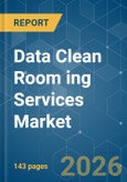 Data Clean Room ing Services Market - Market Share Analysis, Industry Trends & Statistics, Growth Forecasts (2026-2031)- Product Image