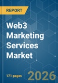 Web3 Marketing Services Market - Market Share Analysis, Industry Trends & Statistics, Growth Forecasts (2026-2031)- Product Image
