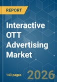 Interactive OTT Advertising - Market Share Analysis, Industry Trends & Statistics, Growth Forecasts (2026-2031)- Product Image