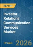 Investor Relations Communication Services - Market Share Analysis, Industry Trends & Statistics, Growth Forecasts (2026-2031)- Product Image