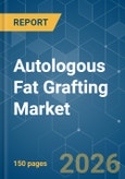 Autologous Fat Grafting - Market Share Analysis, Industry Trends & Statistics, Growth Forecasts (2026-2031)- Product Image