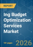 Ing Budget Optimization Services Market - Market Share Analysis, Industry Trends & Statistics, Growth Forecasts (2026-2031)- Product Image