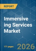 Immersive ing Services Market - Market Share Analysis, Industry Trends & Statistics, Growth Forecasts (2026-2031)- Product Image