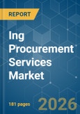Ing Procurement Services Market - Market Share Analysis, Industry Trends & Statistics, Growth Forecasts (2026-2031)- Product Image