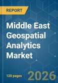 Middle East Geospatial Analytics - Market Share Analysis, Industry Trends & Statistics, Growth Forecasts (2026-2031)- Product Image