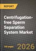 Centrifugation-free Sperm Separation System Market Outlook 2026-2034: Market Share, and Growth Analysis- Product Image