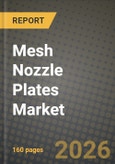 Mesh Nozzle Plates Market Outlook 2026-2034: Market Share, and Growth Analysis by Material, End-User, Application- Product Image