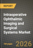 Intraoperative Ophthalmic Imaging and Surgical Systems Market Outlook 2026-2034: Market Share, and Growth Analysis- Product Image