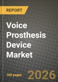 Voice Prosthesis Device Market Outlook 2026-2034: Market Share, and Growth Analysis by Device, Valve Types, End-User- Product Image
