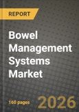 Bowel Management Systems Market Outlook 2026-2034: Market Share, and Growth Analysis by Product, Patient Type, End User- Product Image