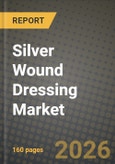 Silver Wound Dressing Market Outlook 2026-2034: Market Share, and Growth Analysis by Product Type, Application, End User- Product Image