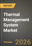 Thermal Management System Market Outlook 2026-2034: Market Share, and Growth Analysis by End User, Equipment, Technology- Product Image