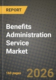 Benefits Administration Service Market Outlook 2026-2034: Market Share, and Growth Analysis- Product Image