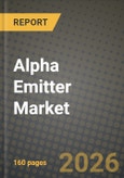 Alpha Emitter Market Outlook 2026-2034: Market Share, and Growth Analysis by Type of Radionuclide, Application, End User- Product Image