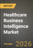 Healthcare Business Intelligence Market Outlook 2026-2034: Market Share, and Growth Analysis- Product Image