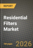 Residential Filters Market Outlook 2026-2034: Market Share, and Growth Analysis by Product Type, Application- Product Image