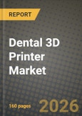 Dental 3D Printer Market Outlook 2026-2034: Market Share, and Growth Analysis by Type, Application, End-user- Product Image