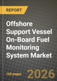 Offshore Support Vessel On-Board Fuel Monitoring System Market Outlook 2026-2034: Market Share, and Growth Analysis- Product Image