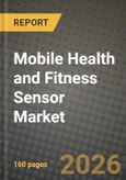 Mobile Health and Fitness Sensor Market Outlook 2026-2034: Market Share, and Growth Analysis- Product Image
