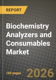 Biochemistry Analyzers and Consumables Market Outlook 2026-2034: Market Share, and Growth Analysis- Product Image