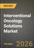 Interventional Oncology Solutions Market Outlook 2026-2034: Market Share, and Growth Analysis- Product Image
