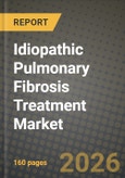 Idiopathic Pulmonary Fibrosis Treatment Market Outlook 2026-2034: Market Share, and Growth Analysis- Product Image