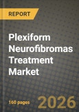 Plexiform Neurofibromas Treatment Market Outlook 2026-2034: Market Share, and Growth Analysis- Product Image