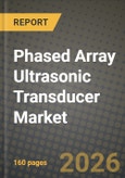 Phased Array Ultrasonic Transducer Market Outlook 2026-2034: Market Share, and Growth Analysis- Product Image