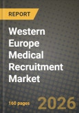 Western Europe Medical Recruitment Market Outlook 2026-2034: Market Share, and Growth Analysis- Product Image