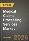 Medical Claims Processing Services Market Outlook 2026-2034: Market Share, and Growth Analysis- Product Image