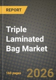 Triple Laminated Bag Market Outlook 2026-2034: Market Share, and Growth Analysis by Type, Application- Product Image