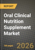 Oral Clinical Nutrition Supplement Market Outlook 2026-2034: Market Share, and Growth Analysis- Product Image